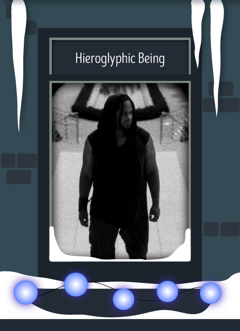 Hieroglyphic Being 2016