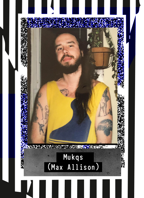 Mukqs (Max Allison) 2020