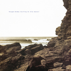 POLYGON WINDOW - Surfing On Sine Waves (Expanded Edition