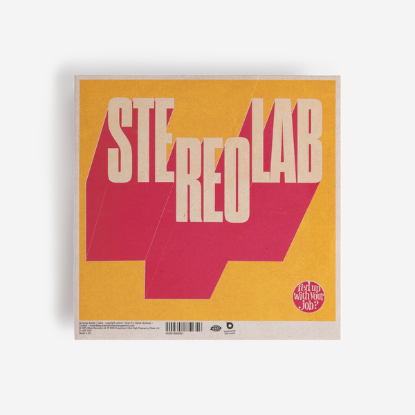 STEREOLAB - Fed Up With Your Job / Constant And Uniform
