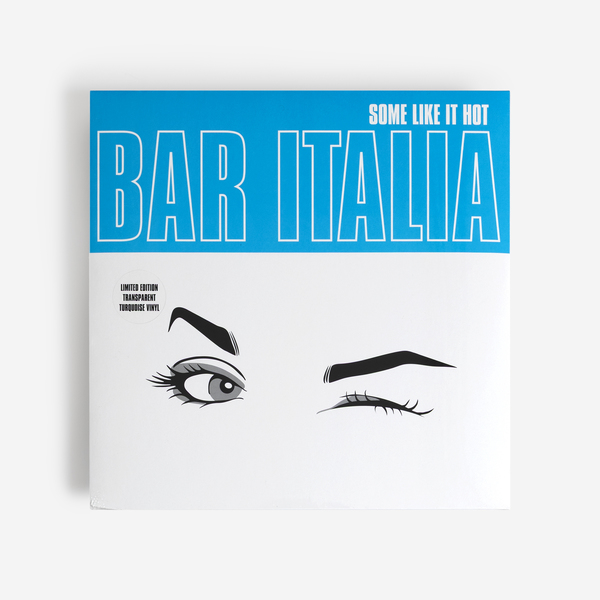 Bar Italia - Some Like It Hot - Boomkat