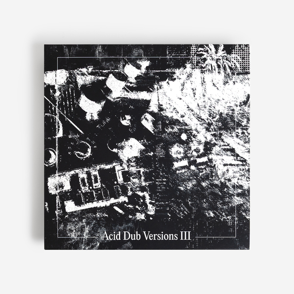 Om Unit - Acid Dub Versions III - Boomkat