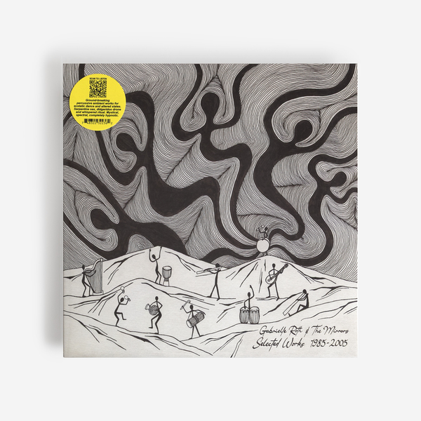 Gabrielle Roth & The Mirrors - Selected Works 1985 - 2005 - Boomkat