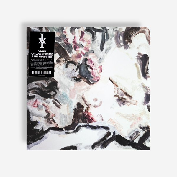 Iceage - For Love of Grace & the Hereafter - Boomkat