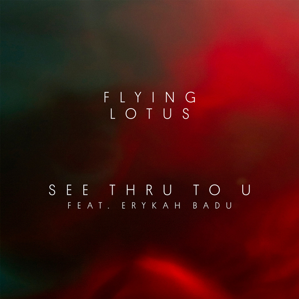 Flying Lotus - See Thru to U (feat. Erykah Badu) - Boomkat