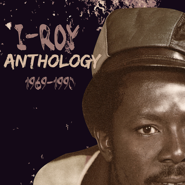 I-Roy - I-Roy Anthology