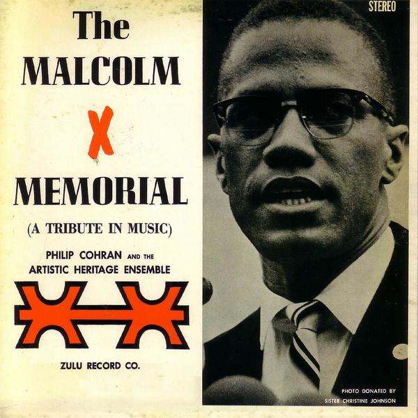 PHILIP COHRAN AND THE ARTISTIC HERITAGE ENSEMBLE - The Malcolm X