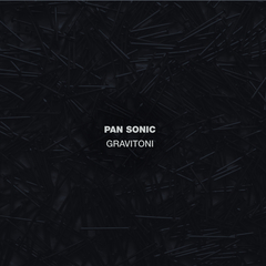 PAN SONIC - Gravitoni - Boomkat