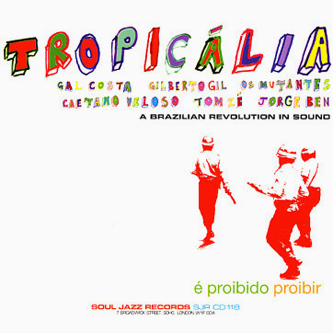 VARIOUS / SOUL JAZZ - Tropicalia : A Brasilian Revolution In