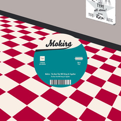MOKIRA - The Bum That Will Bring Us Together - Boomkat