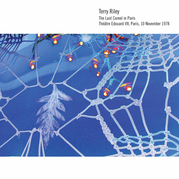 TERRY RILEY - Last Camel In Paris - Boomkat
