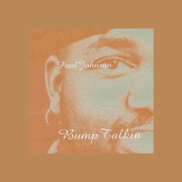 (CD)Bump Talkin'／Paul Johnson Paul Johnson - Bump Talkin' - Boomkat