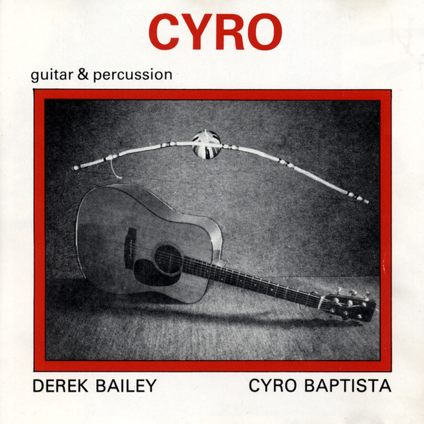 英2LP Derek Bailey, Cyro Baptista Cyro (2LP) HJRLP207 Honest Jons /00455 Derek Bailey & Cyro Baptista - Cyro - Boomkat