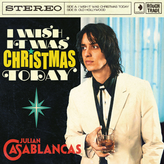 JULIAN CASABLANCAS - I WISH I WAS 〜 7\
