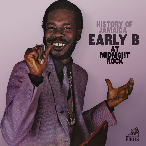 Early B - History Of Jamaica Early B At Midnight Rock - Boomkat