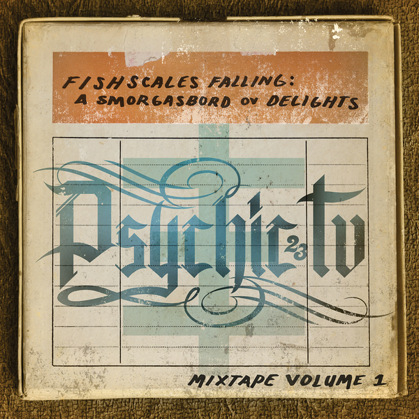 Psychic TV - Fishscales Falling: A Smorgasbord Ov Delights - Mixtape Volume 1