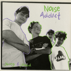 Noise Addict Young & Jaded レコード 825764520737_T28865492090054.jpg