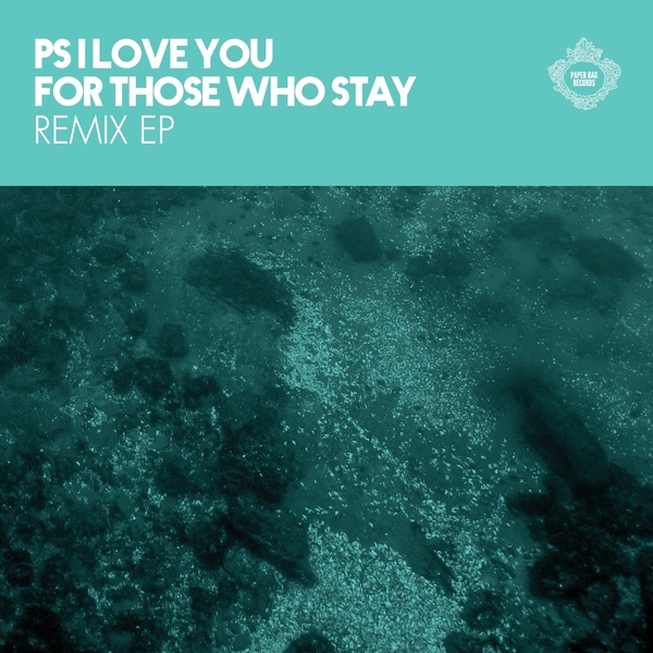 PS I Love You - For Those Who Stay Remix EP - Boomkat