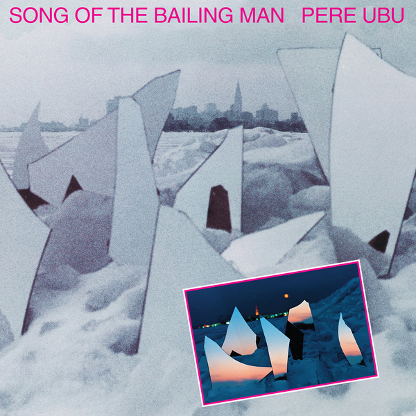 Pere ubu song of the bailing man cover