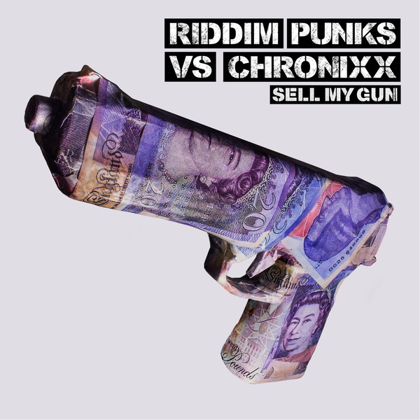 Riddim Punks &amp; Chronixx - Sell My Gun (Riddim Punks vs. Chronixx 