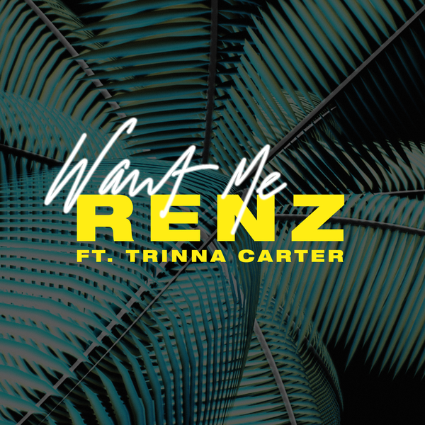 Image result for Renz ft. Trinna Carter - Want Me