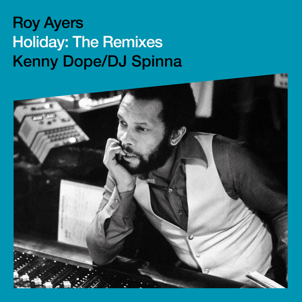 ROY AYERS - Holiday (Virgin Ubiquity: Remixed EP 1) - Boomkat ROY AYERS - Holiday (Virgin Ubiquity: Remixed EP 1) - Boomkat