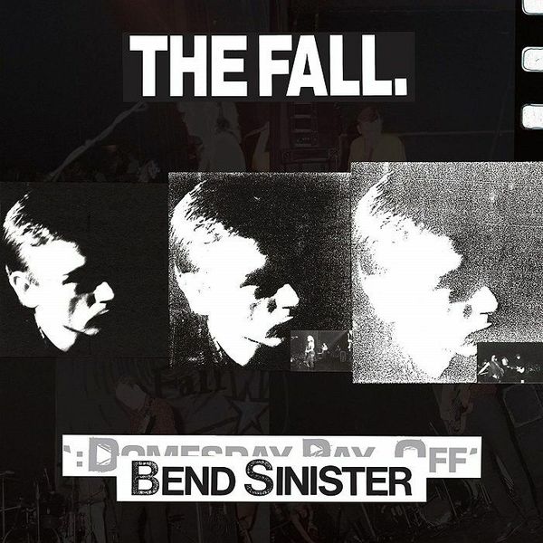 The Fall – Bend Sinister / The :Domesday Pay-Off Triad-Plus