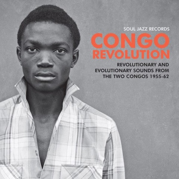 Various Artists - Soul Jazz Records presents CONGO
