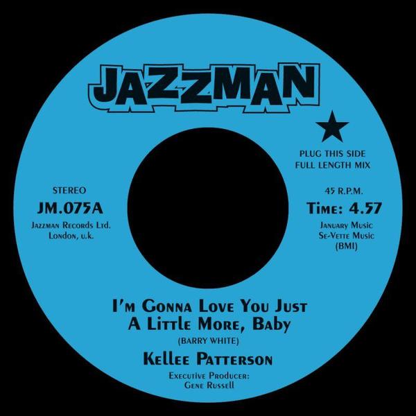 英7” Kellee Patterson Im Gonna Love You Just A Little More, Baby / Mister JM075 JAZZMAN /00080 Kellee Patterson - I'm Gonna Love You Just A Little More