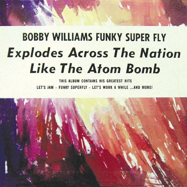 Bobby Williams Funky Superfly His Greatest Hits Boomkat