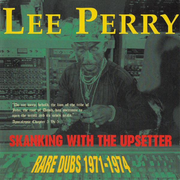 Lee Perry - Skanking With The Upsetter (Rare Dubs 1971-1974) - Boomkat