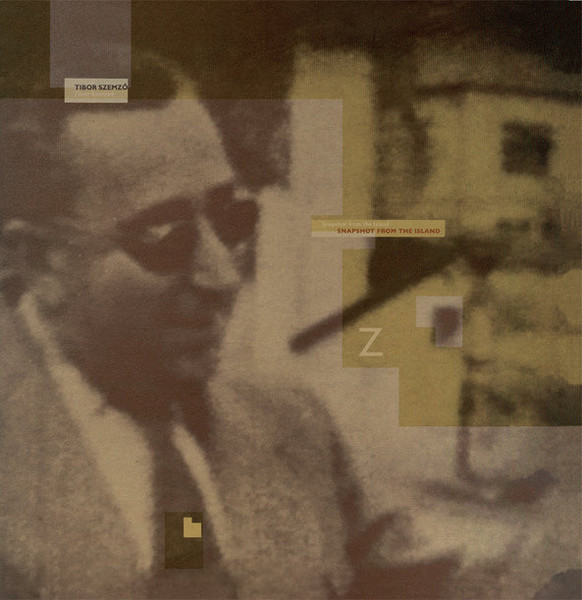 け*う様 Tibor Szemző / Snapshot From  Tibor Szemző - Snapshot From The Island - Boomkat