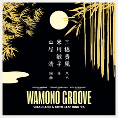 Kiyoshi Yamaya - Wamono Groove: Shakuhachi & Koto Jazz Funk