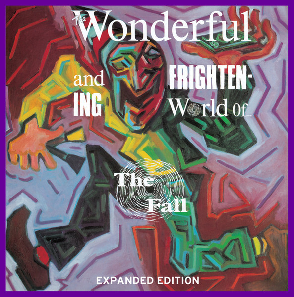 The Fall - The Wonderful &amp; Frightening World Of The Fall &amp;amp 