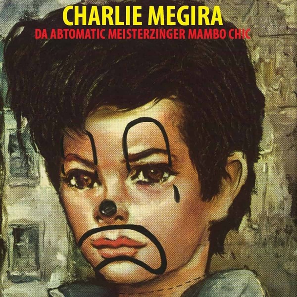 190785 charlie megira da abtomatic meisterzinger mambo chic