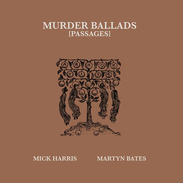 192678 mick harris martyn bates murder ballads passages