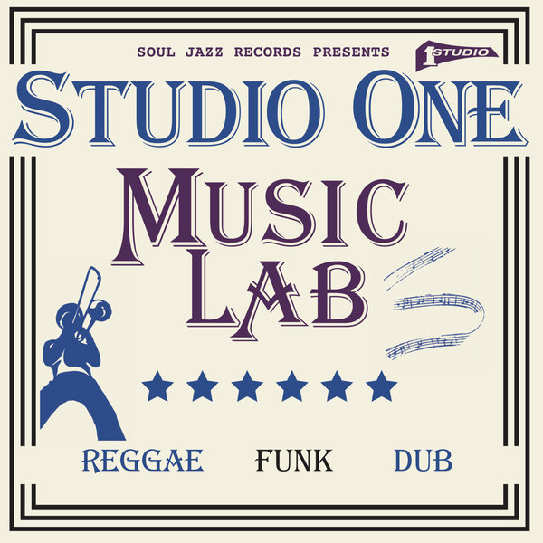 Various Artists - Soul Jazz Records presents STUDIO ONE MUSIC LAB 