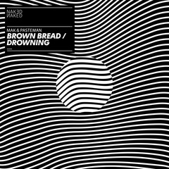 Mak & Pasteman - Brown Bread - Boomkat