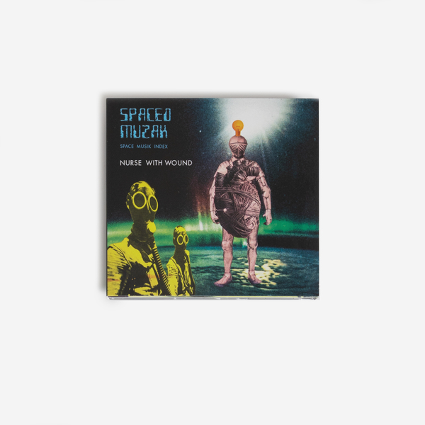 Nurse With Wound - Spaced Muzak - Boomkat