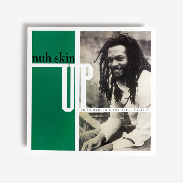 Keith Hudson - Nuh Skin Up - Boomkat
