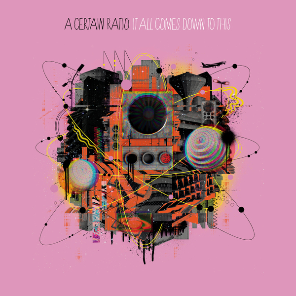A certain ratio it all comes down to this limited edition front cover