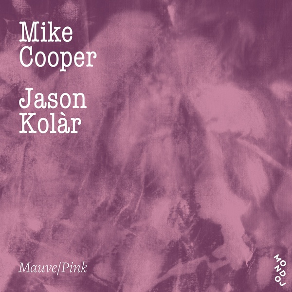 Mike Cooper Jason Kolàr Mauve Pink Boomkat 