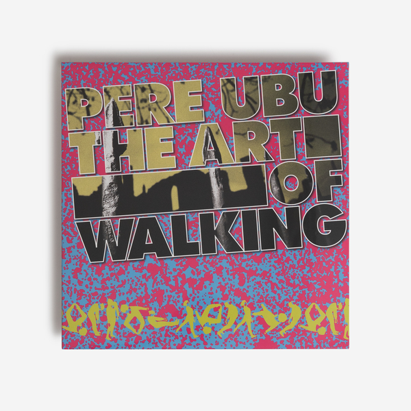 欧LP Pere Ubu The Art Of Walking FIRELP364 Fire Records /00260 PERE UBU - The Art of Walking - Boomkat