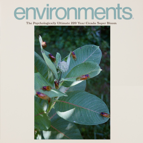 Environments - The Psychologically Ultimate 220 Year Cicada