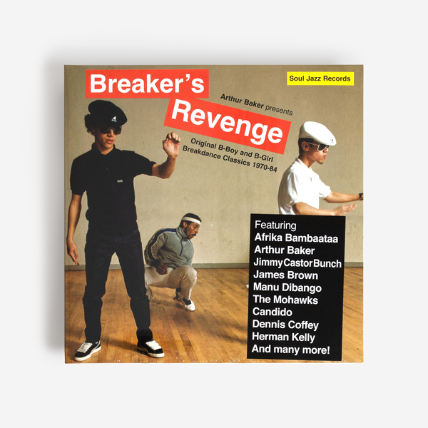 英2LP Arthur Baker Breakers Revenge (Original B-boy & B-girl Breakdanc SJRLP553 Soul Jazz Records UK /00476 Arthur Baker - Arthur Baker presents Breaker's Revenge
