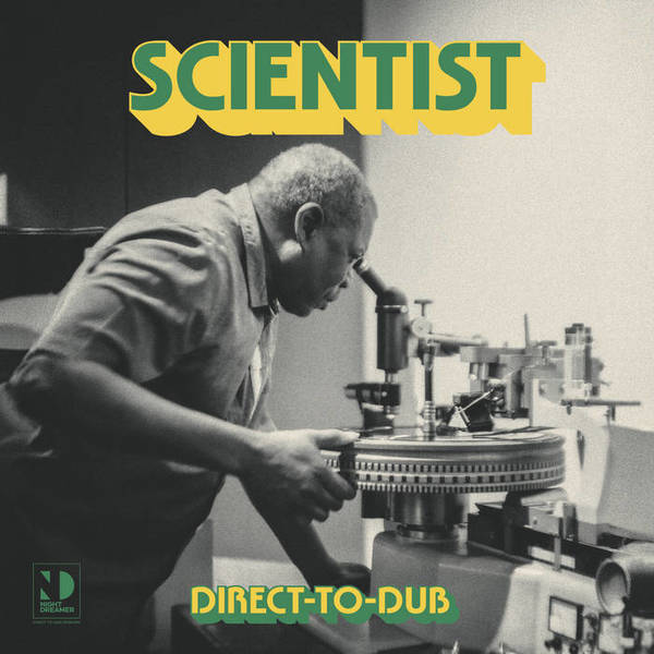 SCIENTIST - Direct-to-Dub - Boomkat