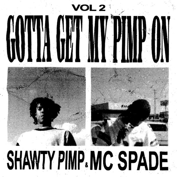 Shawty Pimp, MC Spade - Gotta Get My Pimp On, Vol. 2 - Boomkat