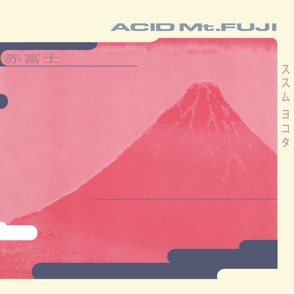 Susumu Yokota - Acid Mt.Fuji - Boomkat