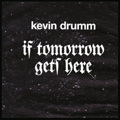 洋楽 Kevin Drumm if tomorrow gets here 10 CD a0190790875_10.jpg