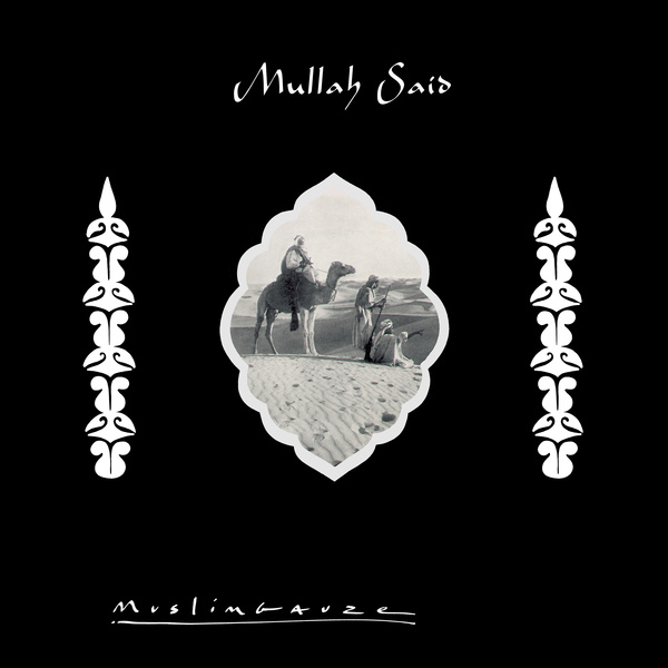 MUSLIMGAUZE - Mullah Said - Boomkat